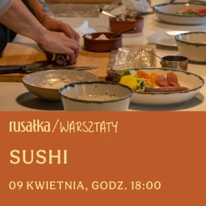 warsztaty sushi / 09.04.2026 / godz. 18:00