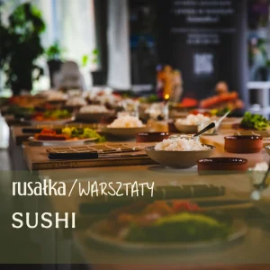 warsztaty sushi / 26.05.2026 / godz. 18:00