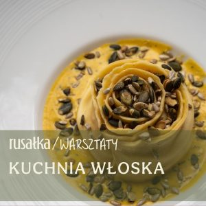 warsztaty kuchni włoskiej / 16.06.2026 / godz. 18:00